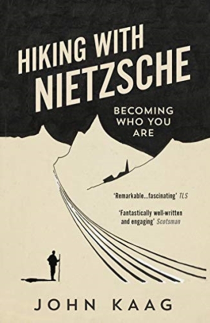 Hiking with Nietzsche : Becoming Who You Are, Paperback / softback Book