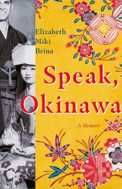 Speak, Okinawa : A Memoir, EPUB eBook