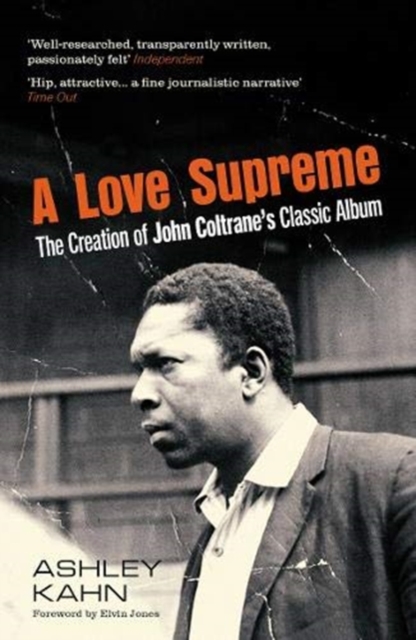 A Love Supreme : The Creation Of John Coltrane's Classic Album, Paperback / softback Book