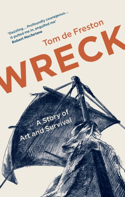 Wreck : Gericault's Raft and the Art of Being Lost at Sea, EPUB eBook