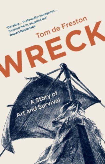 Wreck : A Story of Art and Survival, Paperback / softback Book