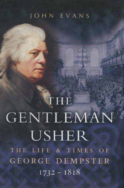 The Gentleman Usher : The Life & Times of George Dempster 1712-1818, PDF eBook