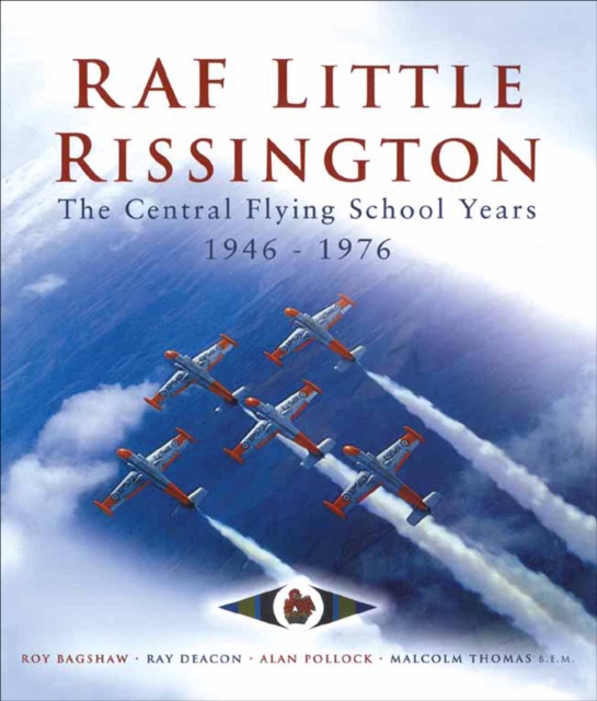 RAF Little Rissington : The Central Flying School, 1946-76, PDF eBook