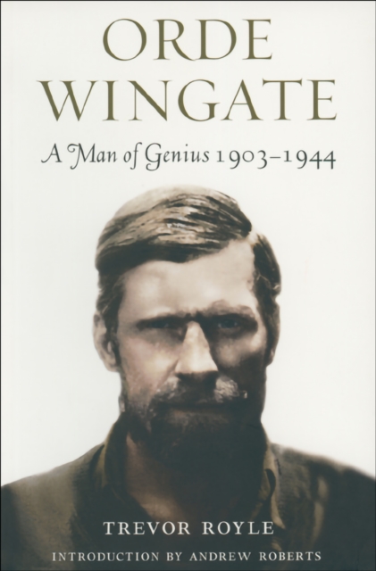 Orde Wingate : A Man of Genius, 1903-1944, PDF eBook
