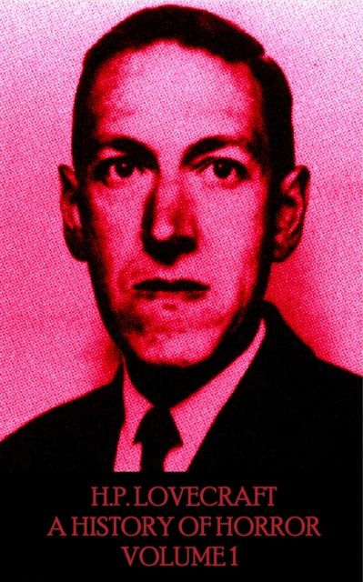 HP Lovecraft - A History in Horror - Volume 1, EPUB eBook