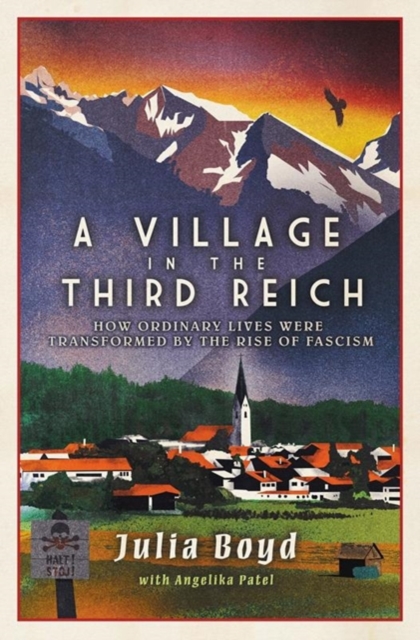 A Village in the Third Reich : How Ordinary Lives Were Transformed By the Rise of Fascism, Hardback Book