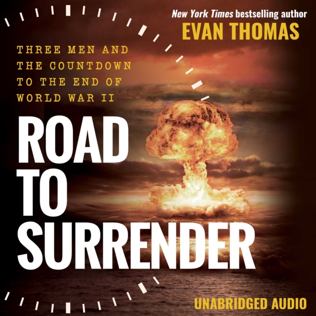 Road to Surrender : Three Men and the Countdown to the End of World War II, eAudiobook MP3 eaudioBook