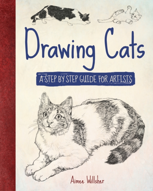 Drawing Cats a Step-by-Step Guide for Artists, Paperback / softback Book