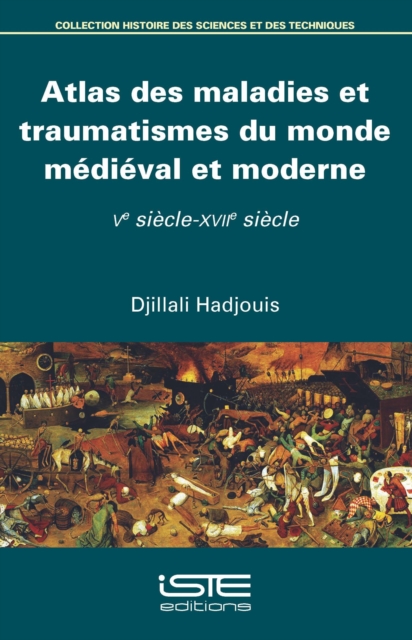 Atlas des maladies et traumatismes du monde medieval et moderne, PDF eBook