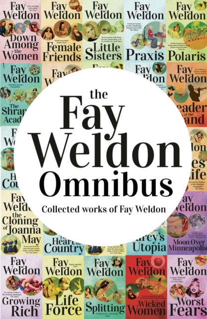 Fay Weldon Omnibus : Collected Works of Fay Weldon, EPUB eBook