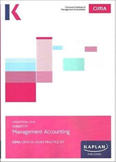 P1 MANAGEMENT ACCOUNTING - EXAM PRACTICE KIT, Paperback / softback Book