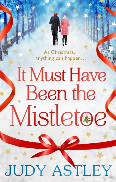 It Must Have Been the Mistletoe : the perfect feel-good festive treat for this Christmas, Paperback / softback Book