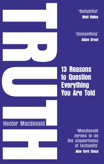 Truth : 13 Reasons To Question Everything You Are Told, Paperback / softback Book