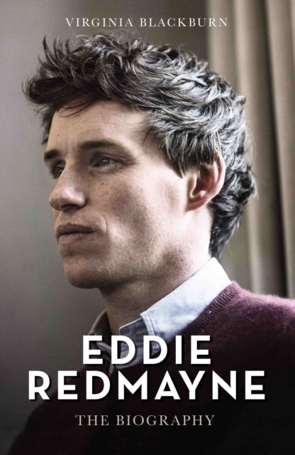 Eddie Redmayne : The Biography, Hardback Book