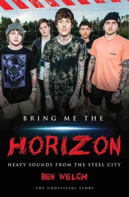 Bring Me the Horizon - Heavy Sounds from the Steel City, Paperback / softback Book