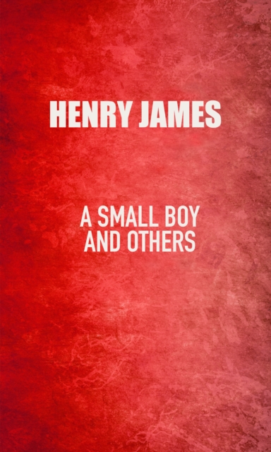 A Small Boy and Others, EPUB eBook