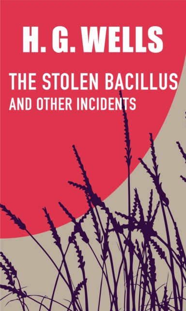THE STOLEN BACILLUS AND OTHER INCIDENTS, EPUB eBook