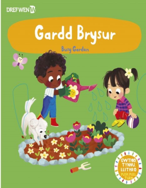 Cyfres Gwthio, Tynnu, Troi: Gardd Brysur / Busy Garden : Busy Garden, Hardback Book