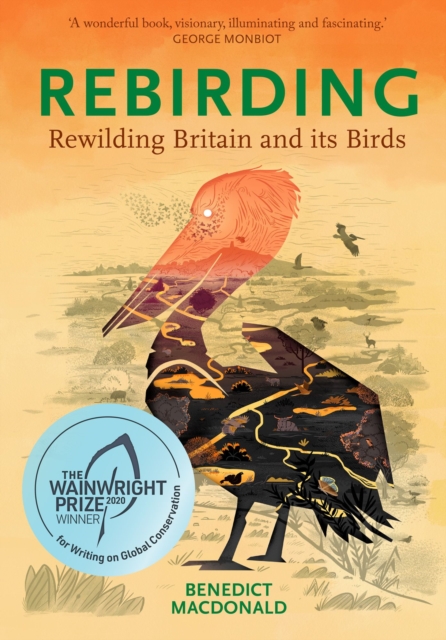 Rebirding : Rewilding Britain and its Birds, Hardback Book