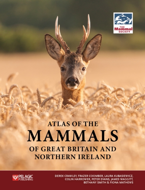 Atlas of the Mammals of Great Britain and Northern Ireland, Hardback Book