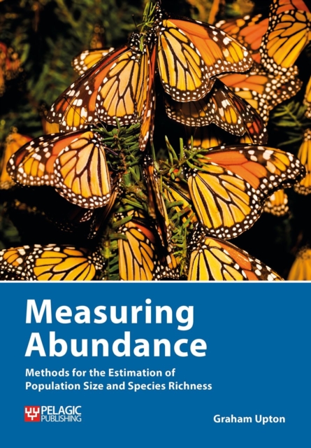 Measuring Abundance : Methods for the Estimation of Population Size and Species Richness, Hardback Book