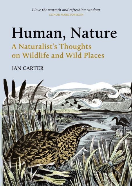 Human, Nature : A Naturalist's Thoughts on Wildlife and Wild Places, Hardback Book