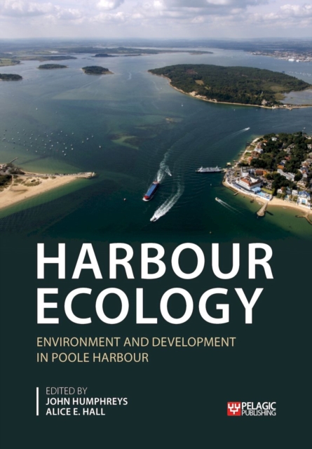 Harbour Ecology : Environment and Development in Poole Harbour, EPUB eBook