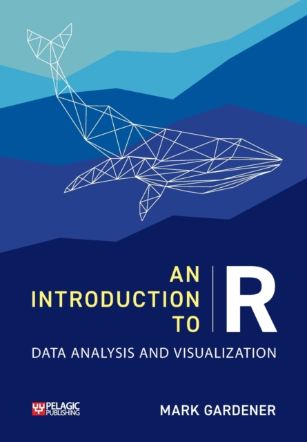 An Introduction to R : Data Analysis and Visualization, Paperback / softback Book