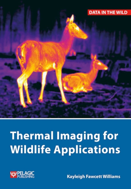 Thermal Imaging for Wildlife Applications, Hardback Book