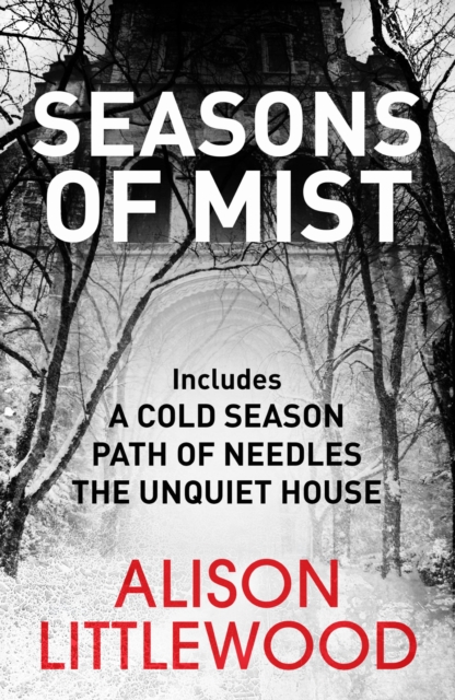 Seasons of Mist : This chilling, evocative omnibus includes the Richard and Judy bestseller A Cold Season, EPUB eBook