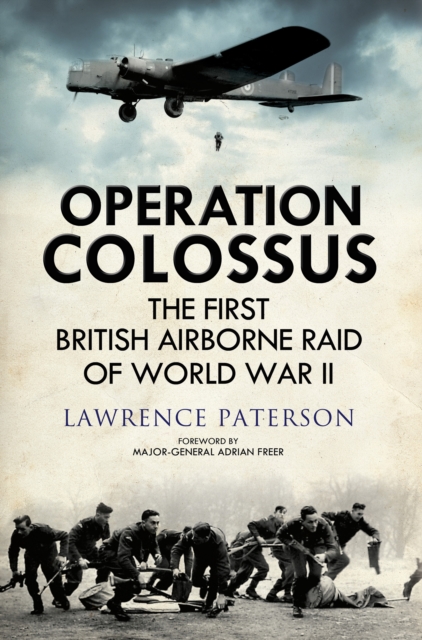 Operation Colossus : The First British Airborne Raid of World War II, PDF eBook