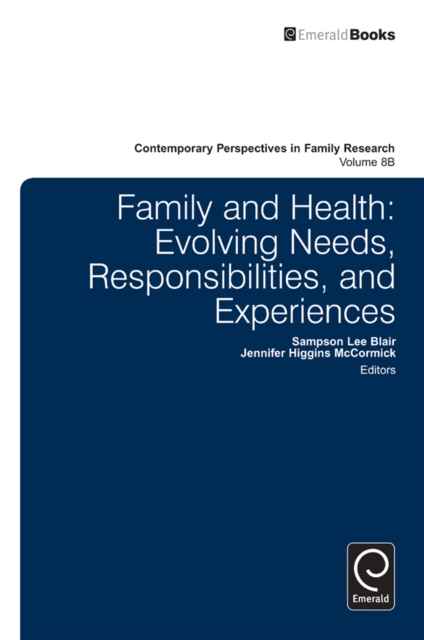 Family and Health : Evolving Needs, Responsibilities, and Experiences, Hardback Book