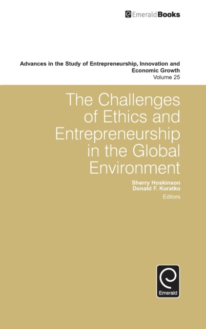 The Challenges of Ethics and Entrepreneurship in the Global Environment, Hardback Book