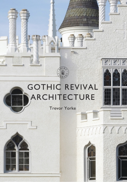 Gothic Revival Architecture, Paperback / softback Book