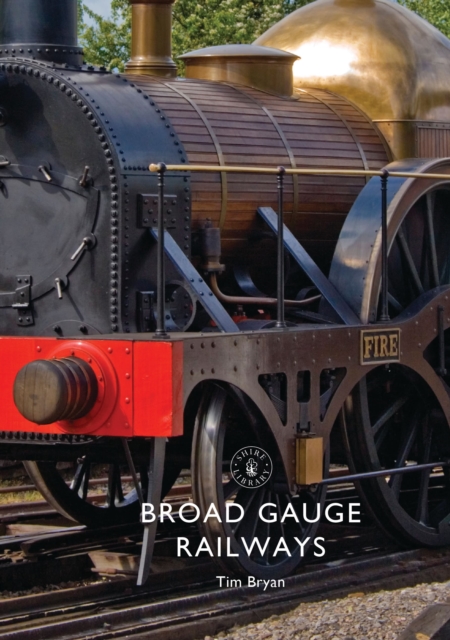 Broad Gauge Railways, Paperback / softback Book