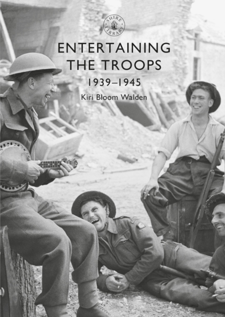 Entertaining the Troops : 1939-1945, Paperback / softback Book