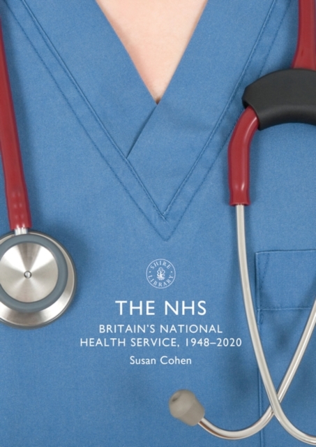 The NHS : Britain'S National Health Service, 1948–2020, EPUB eBook