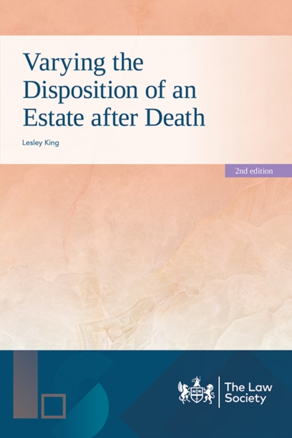 Varying the Disposition of an Estate after Death, Paperback / softback Book