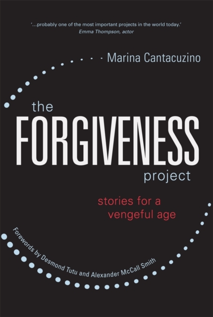 The Forgiveness Project : Stories for a Vengeful Age, EPUB eBook