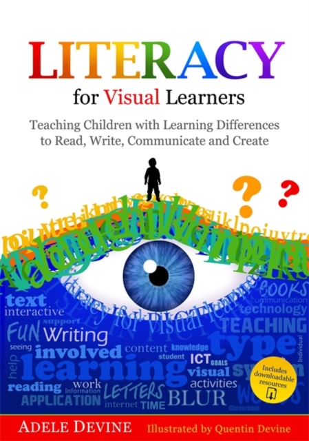 Literacy for Visual Learners : Teaching Children with Learning Differences to Read, Write, Communicate and Create, PDF eBook