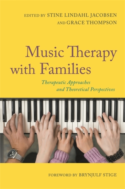 Music Therapy with Families : Therapeutic Approaches and Theoretical Perspectives, EPUB eBook