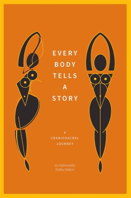 Every Body Tells a Story : A Craniosacral Journey, EPUB eBook