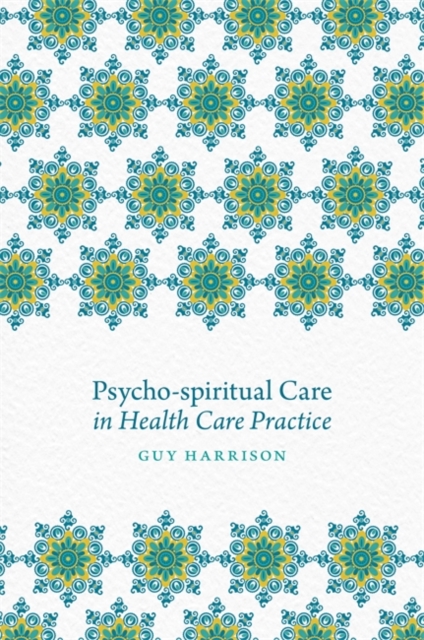 Psycho-spiritual Care in Health Care Practice, EPUB eBook