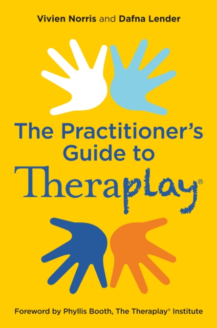 Theraplay® – The Practitioner's Guide, EPUB eBook