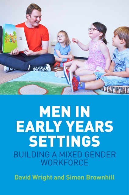Men in Early Years Settings : Building a Mixed Gender Workforce, EPUB eBook
