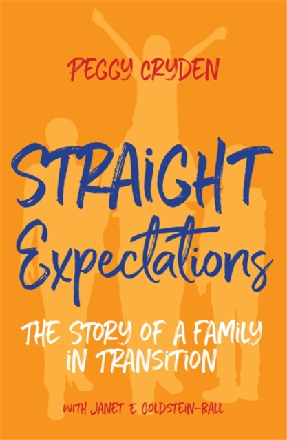 Straight Expectations : The Story of a Family in Transition, EPUB eBook