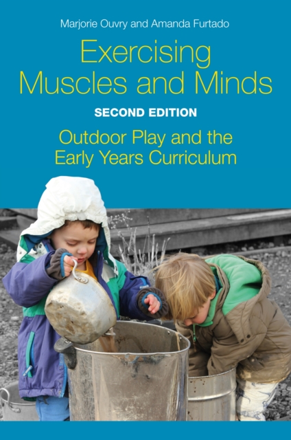 Exercising Muscles and Minds, Second Edition : Outdoor Play and the Early Years Curriculum, EPUB eBook