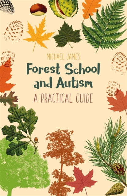 Forest School and Autism : A Practical Guide, EPUB eBook