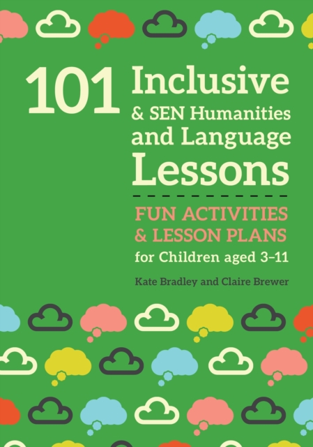 101 Inclusive and SEN Humanities and Language Lessons : Fun Activities and Lesson Plans for Children Aged 3 - 11, EPUB eBook