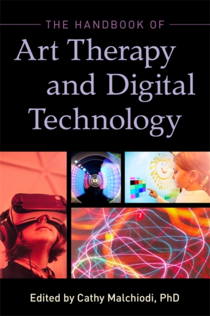 The Handbook of Art Therapy and Digital Technology, EPUB eBook